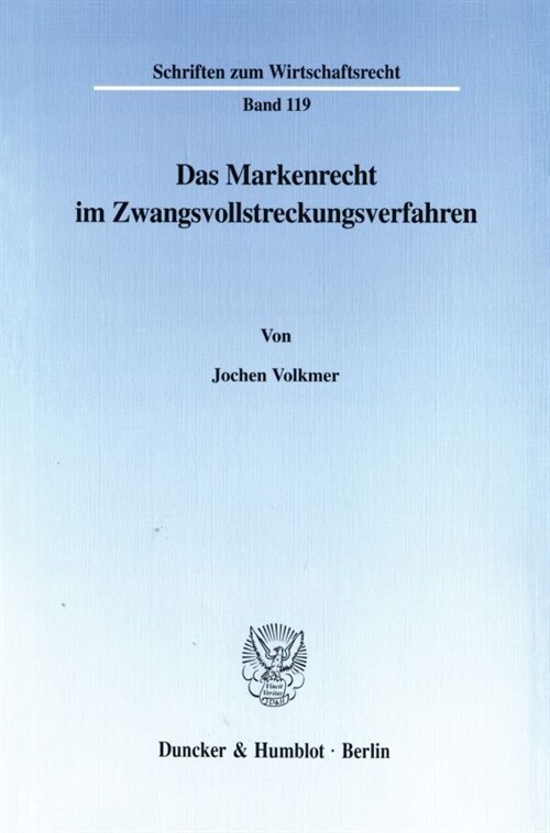Das Markenrecht Im Zwangsvollstreckungsverfahren (Paperback)
