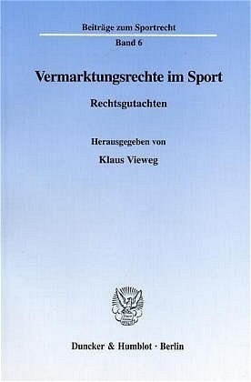 Vermarktungsrechte Im Sport: Rechtsgutachten (Paperback)