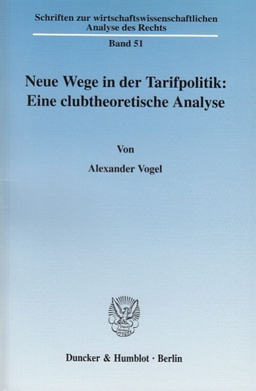 Neue Wege in Der Tarifpolitik: Eine Clubtheoretische Analyse (Paperback)