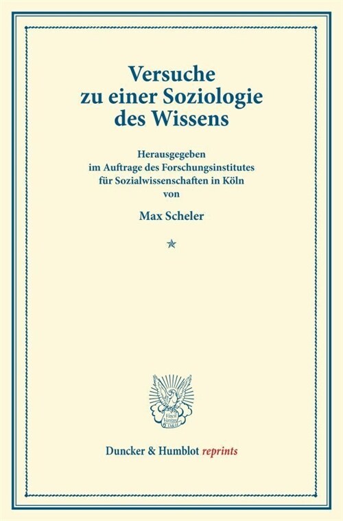 Versuche Zu Einer Soziologie Des Wissens: (Schriften Des Forschungsinstituts Fur Sozialwissenschaften in Koln, Band II) (Paperback)