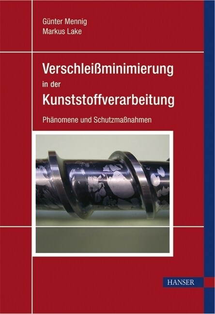 Verschleißminimierung in der Kunststoffverarbeitung (Hardcover)