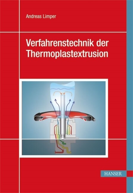 Verfahrenstechnik der Thermoplastextrusion (Hardcover)