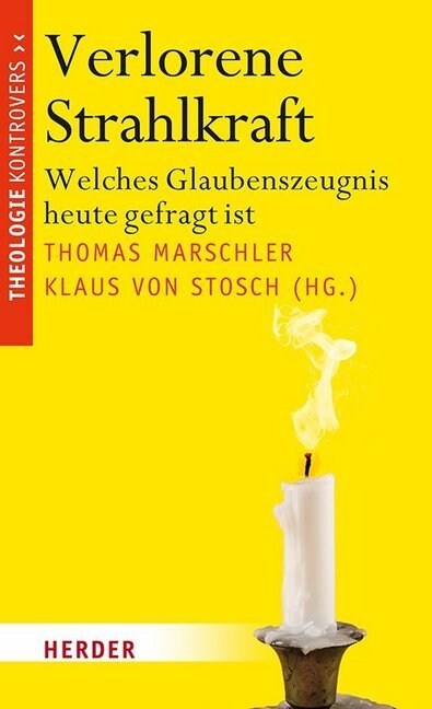 Verlorene Strahlkraft: Welches Glaubenszeugnis Heute Gefragt Ist (Paperback)