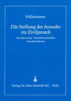 Die Stellung des Anwalts im Zivilprozeß (Paperback)