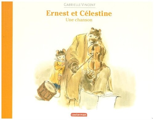 Ernest & Celestine - une chanson (souple) (Paperback)