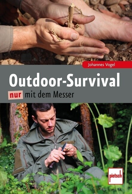 Outdoor-Survival nur mit dem Messer (Hardcover)