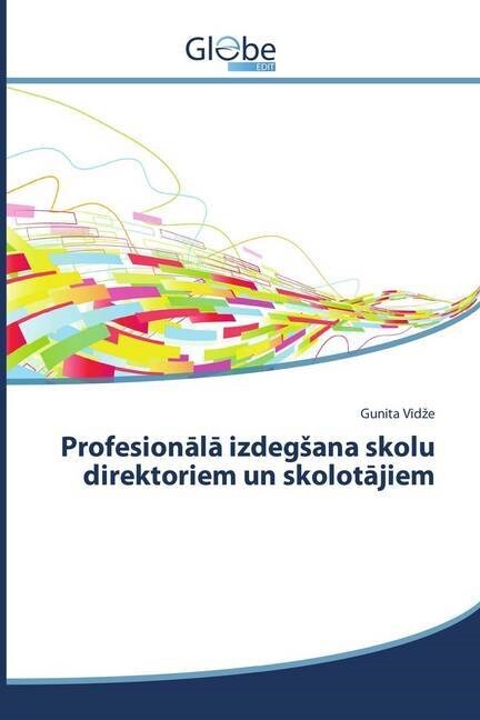 Profesionālā izdegsana skolu direktoriem un skolotājiem (Paperback)