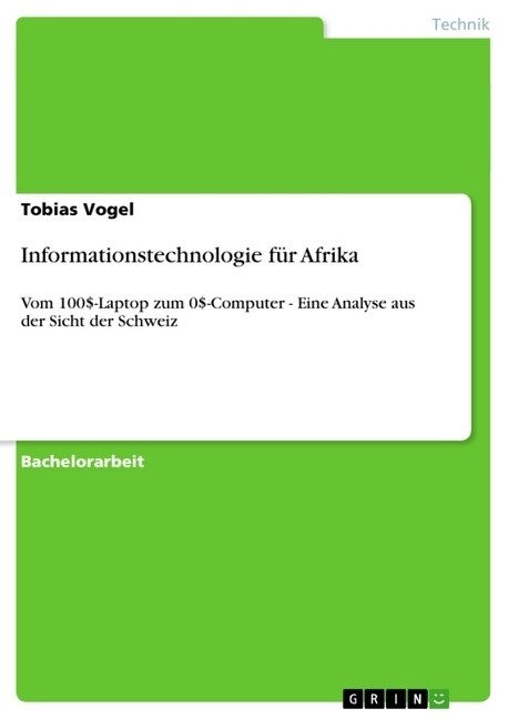 Informationstechnologie f? Afrika: Vom 100$-Laptop zum 0$-Computer - Eine Analyse aus der Sicht der Schweiz (Paperback)