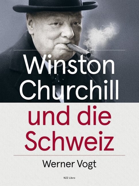 Winston Churchill und die Schweiz (Hardcover)