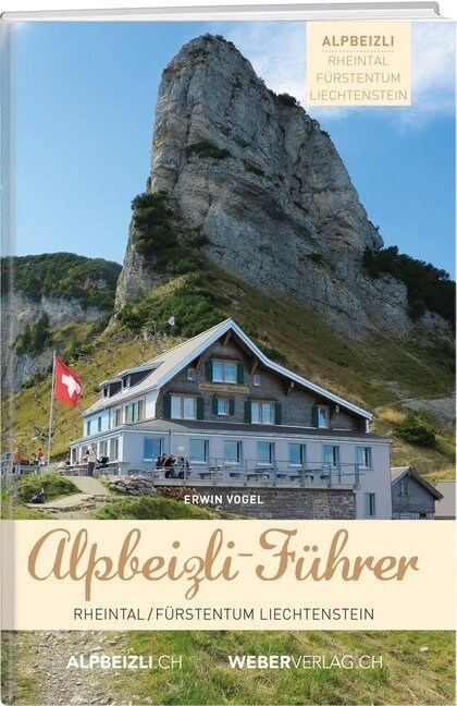 Alpbeizli-Fuhrer Rheintal / Furstentum Liechtenstein (Paperback)