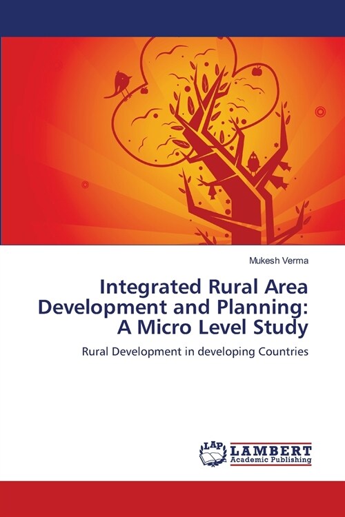 Integrated Rural Area Development and Planning: A Micro Level Study (Paperback)