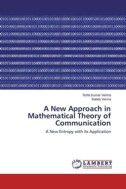 A New Approach in Mathematical Theory of Communication (Paperback)