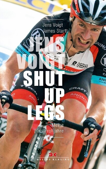 Jens Voigt: Shut Up Legs (Hardcover)