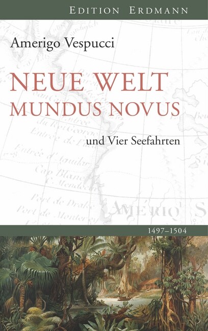 Neue Welt. Mundus Novus. Die vier Seefahrten (Hardcover)