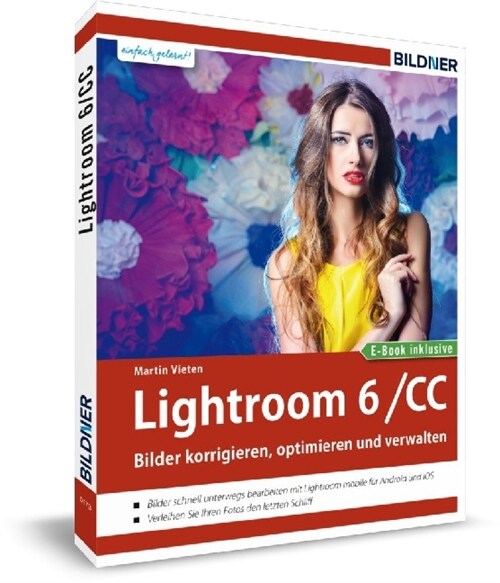 Lightroom 6 / CC - Bilder korrigieren, optimieren, verwalten (Paperback)