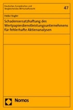 Schadensersatzhaftung des Wertpapierdienstleistungsunternehmens fur fehlerhafte Aktienanalysen (Paperback)