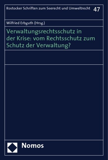 Verwaltungsrechtsschutz in der Krise: vom Rechtsschutz zum Schutz der Verwaltung？ (Paperback)