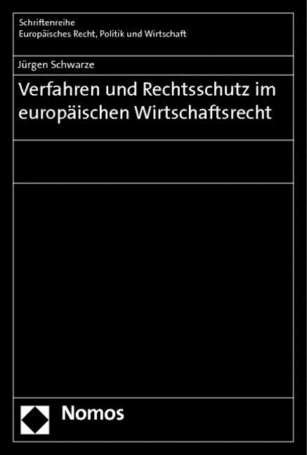 Verfahren und Rechtsschutz im europaischen Wirtschaftsrecht (Paperback)