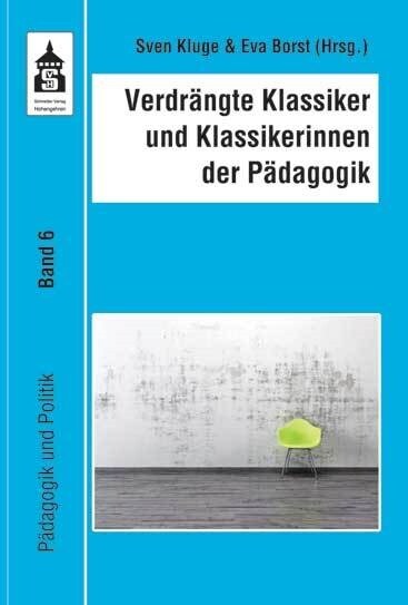 Verdrangte Klassiker und Klassikerinnen der Padagogik (Paperback)