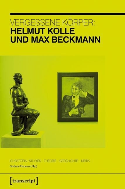 Vergessene Korper: Helmut Kolle und Max Beckmann (Paperback)