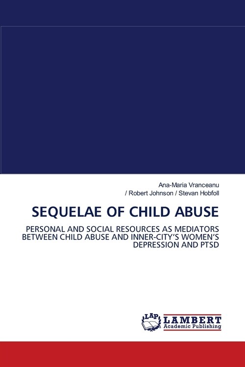 SEQUELAE OF CHILD ABUSE (Paperback)