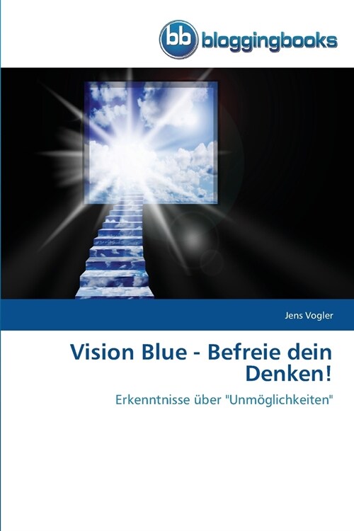 Vision Blue - Befreie dein Denken! (Paperback)