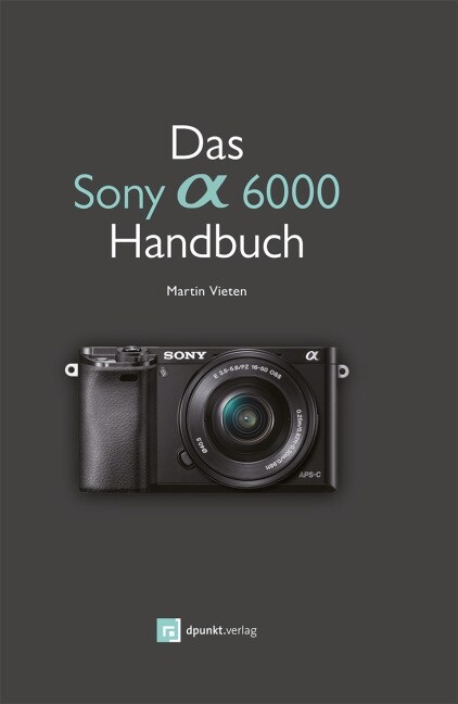 Das Sony Alpha 6000 Handbuch (Paperback)