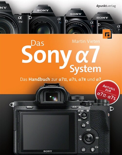 Das Sony Alpha 7 System (Hardcover)