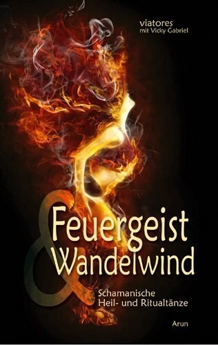 Feuergeist & Wandelwind, m. Audio-CD (Hardcover)