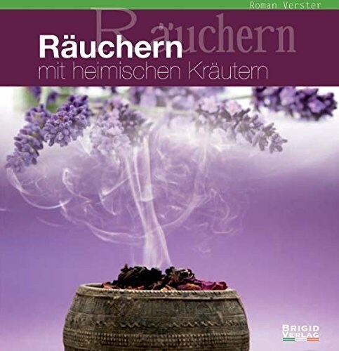 Rauchern mit heimischen Krautern (Paperback)