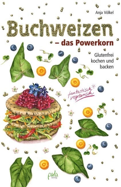 Buchweizen - das Powerkorn (Hardcover)