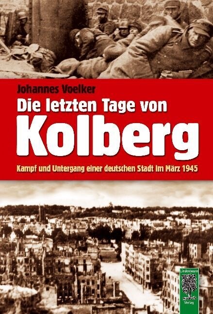 Die letzten Tage von Kolberg (Paperback)