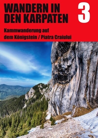 Wandern in den Karpaten, Kammwanderung auf dem Konigstein / Piatra Craiului (Pamphlet)