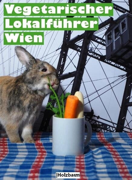 Vegetarischer Lokalfuhrer Wien (Paperback)