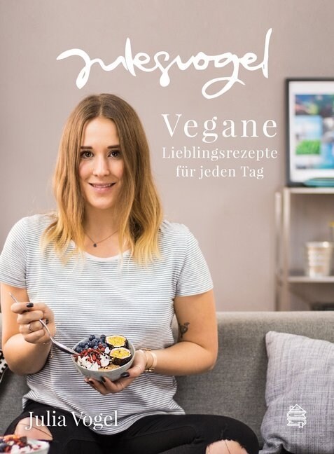 julesvogel - Vegane Lieblingsrezepte fur jeden Tag (Hardcover)