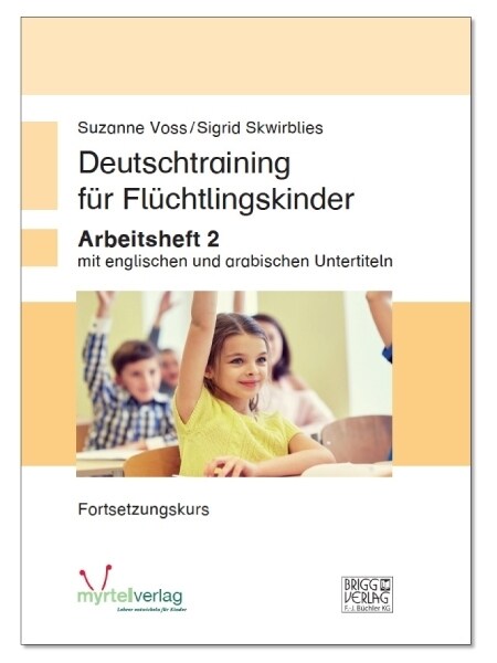 Deutschtraining fur Fluchtlingskinder. Bd.2 (Pamphlet)