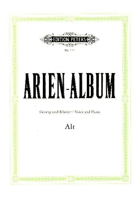 Arien-Album -- Famous Arias for Contralto and Piano: From Sacred and Secular Works from Bach to Wagner (Paperback)