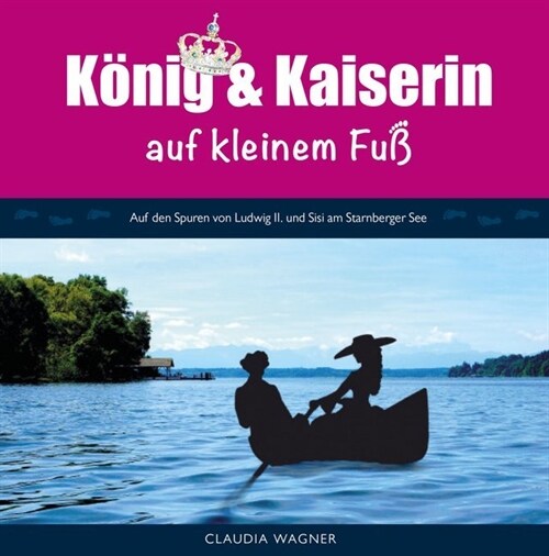 Konig & Kaiserin auf kleinem Fuß (Paperback)