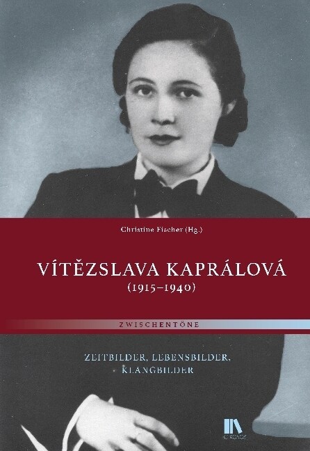 Vitezslava Kapralova (1915-1940) (Paperback)