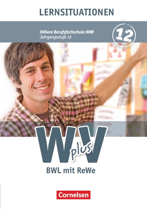 12. Jahrgangsstufe - BWL mit ReWe, Lernsituationen (Paperback)