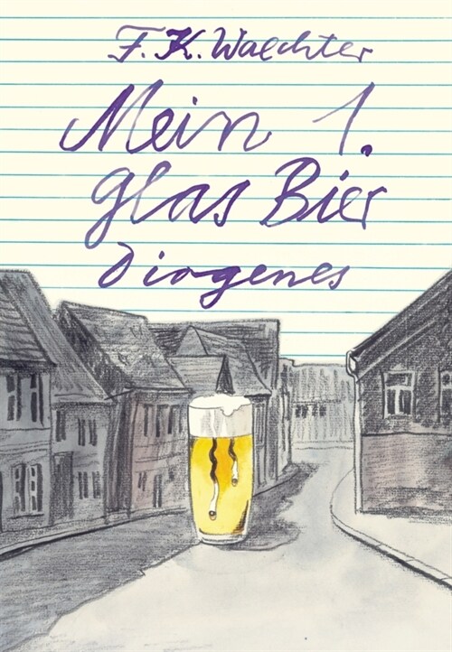 Mein erstes Glas Bier (Paperback)