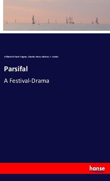 Parsifal: A Festival-Drama (Paperback)