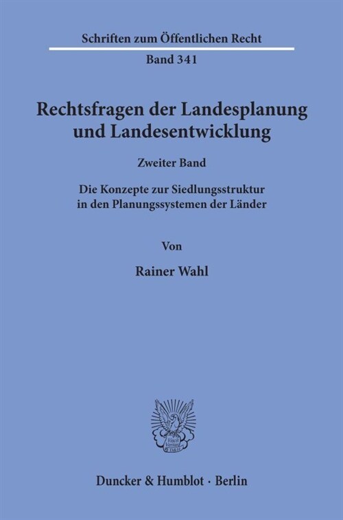 Rechtsfragen Der Landesplanung Und Landesentwicklung: Band II: Die Konzepte Zur Siedlungsstruktur in Den Planungssystemen Der Lander (Paperback)