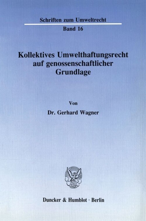 Kollektives Umwelthaftungsrecht Auf Genossenschaftlicher Grundlage (Paperback)