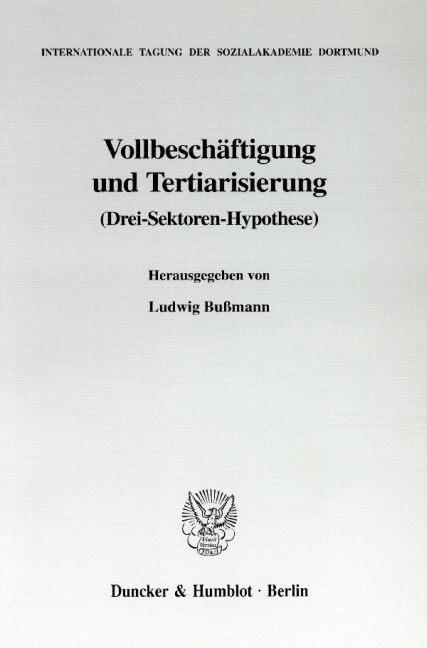 Vollbeschaftigung Und Tertiarisierung: (Drei-Sektoren-Hypothese) (Paperback)