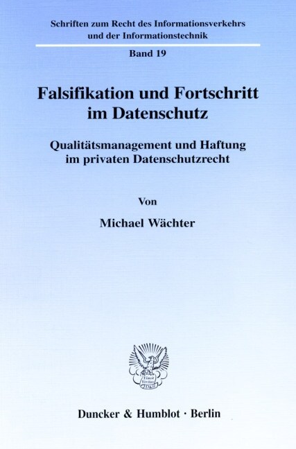Falsifikation Und Fortschritt Im Datenschutz: Qualitatsmanagement Und Haftung Im Privaten Datenschutzrecht (Paperback)
