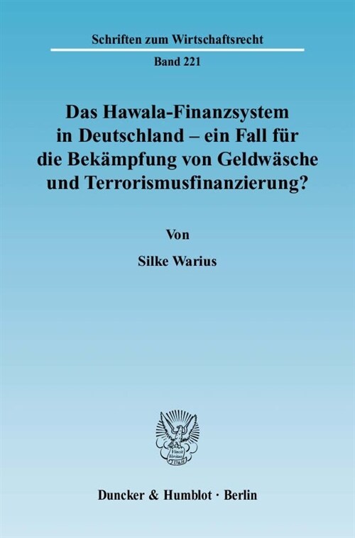 Das Hawala-Finanzsystem in Deutschland - Ein Fall Fur Die Bekampfung Von Geldwasche Und Terrorismusfinanzierung?: Eine Untersuchung Unter Einbeziehung (Paperback)
