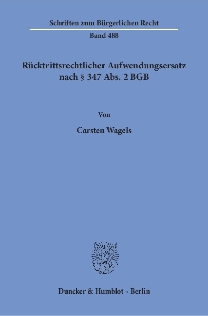 Rucktrittsrechtlicher Aufwendungsersatz Nach 347 Abs. 2 Bgb (Paperback)