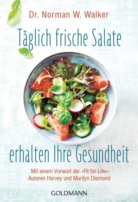 Taglich frische Salate erhalten Ihre Gesundheit (Paperback)