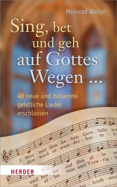 Sing, bet und geh auf Gottes Wegen ... (Hardcover)